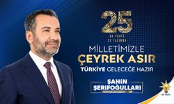 Şerifoğulları’ndan AK Parti’nin 25. Yılında Birlik ve Vefa Mesajı