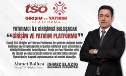 Elazığ’da sermaye ve yatırım hareketi başlatılacak