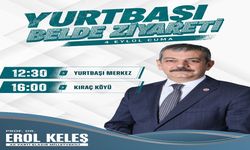 Erol Keleş, Yurtbaşı’nda Vatandaşlarla Buluşacak