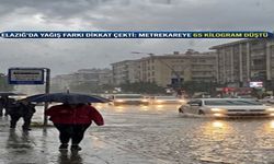 Elazığ Daha Çok Yağış Aldı, Tablo Dikkat Çekti