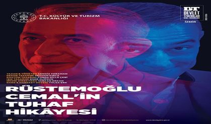 “Rüstemoğlu Cemal’in Tuhaf Hikâyesi” Elazığ’da Sahnelenecek