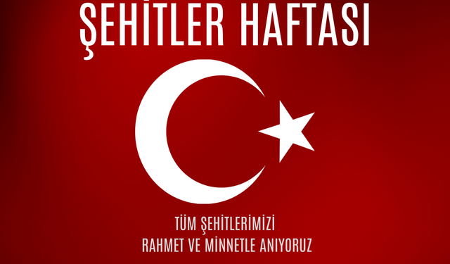 14- 20 Nisan Şehitler Haftası