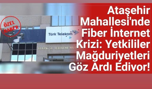 Ataşehir Mahallesi'nde Fiber İnternet Krizi: Yetkililer Mağduriyetleri Göz Ardı Ediyor!