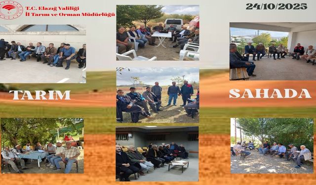 Elazığ İl Tarım ve Orman Müdürlüğü Üreticilerle Buluşmalarını Sürdürüyor