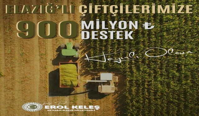 Milletvekili Keleş’ten Çiftçilere Müjde: Elazığ’a 900 Milyon TL Zirai Don Desteği