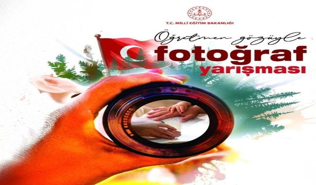 Öğretmenler Objektiflerini Konuşturuyor: "Öğretmen Gözüyle" Fotoğraf Yarışması Başladı