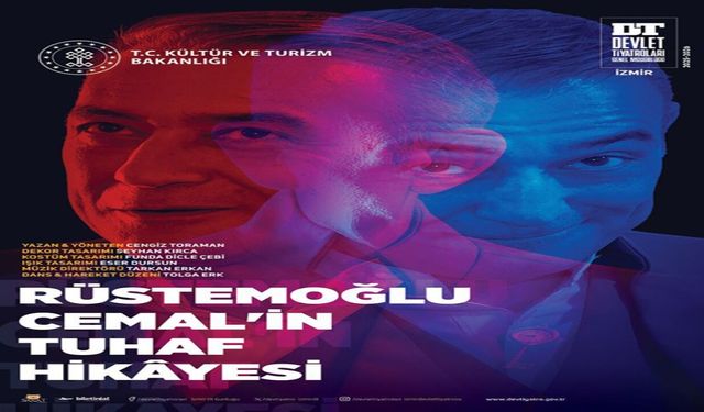 “Rüstemoğlu Cemal’in Tuhaf Hikâyesi” Elazığ’da Sahnelenecek
