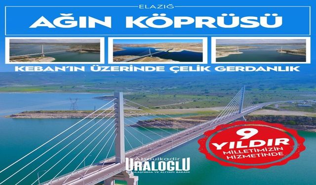 Bakan Abdulkadir Uraloğlu’ndan Ağın Köprüsü Mesajı