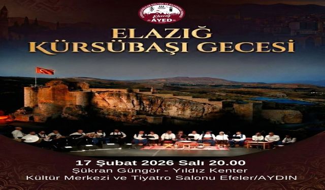 Aydın’da Elazığ Kültürü Gecesi Düzenleniyor
