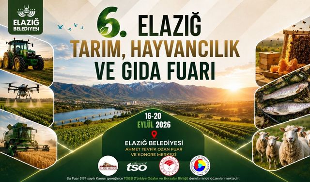 6. Elazığ Tarım, Hayvancılık ve Gıda Fuarı Yarın Kapılarını Açıyor