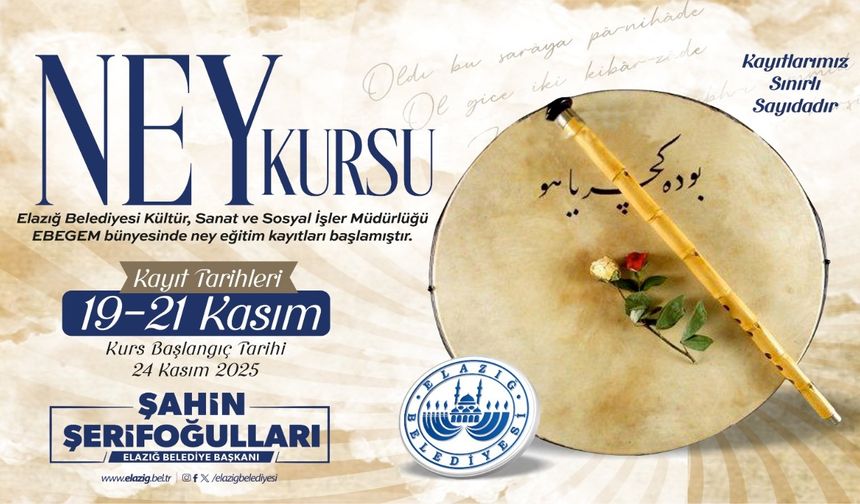 Elazığ Belediyesi, Ücretsiz Ney Kursu Düzenleyecek