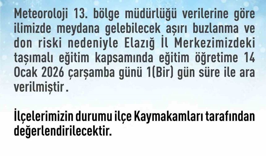 Elazığ'da taşımalı eğitime 1 gün ara