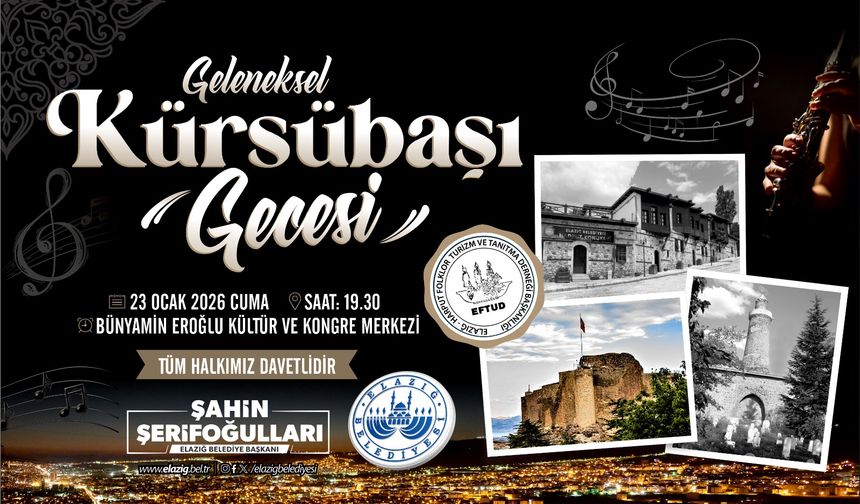 Geleneksel Kürsübaşı Gecesi 23 Ocak’ta Elazığlılarla Buluşuyor