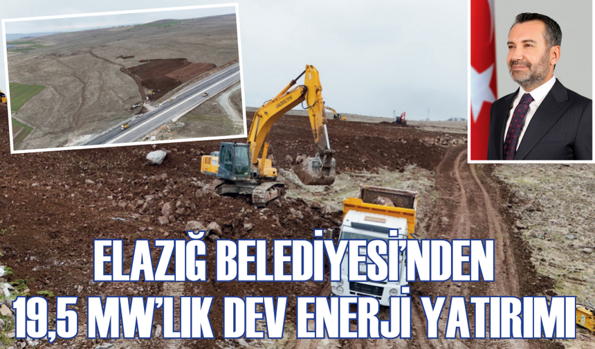 Elazığ Belediyesi’nden 19,5 MW’lık Dev Enerji Yatırımı