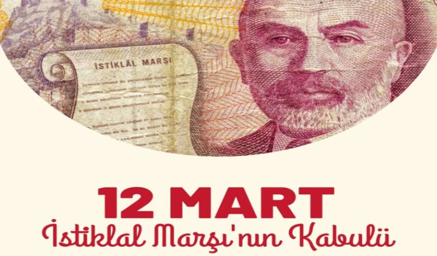 İstiklal Marşı’nın Kabulünün Üzerinden 105 Yıl Geçti