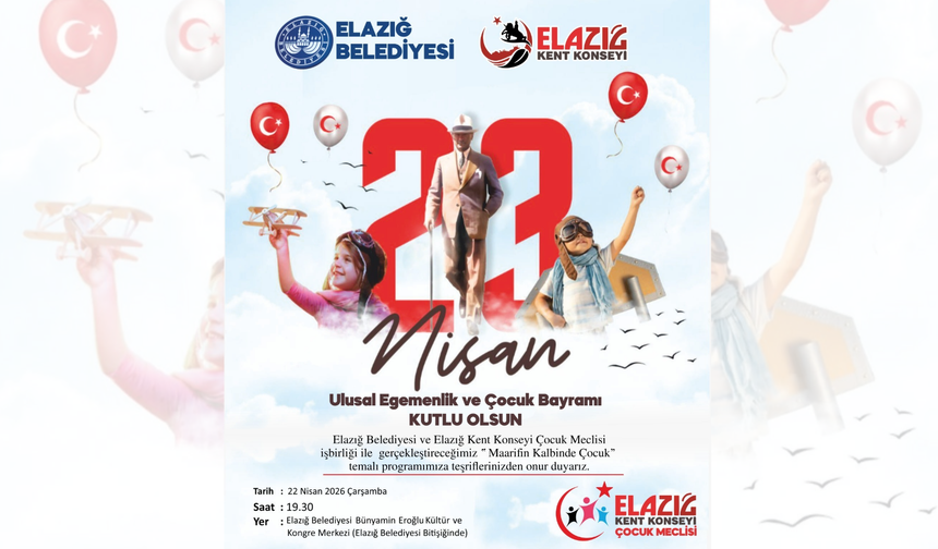 Elazığ’da “Maarifin Kalbinde Çocuk” Programı 22 Nisan’da Gerçekleştirilecek