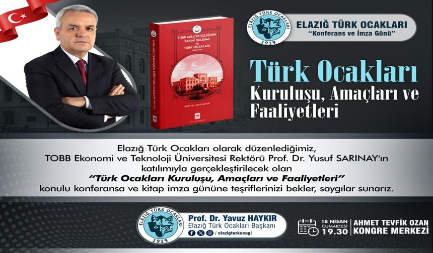 Türk Ocakları Elazığ Şubesi’nden “Kuruluş, Amaç ve Faaliyetler” Konulu Konferans
