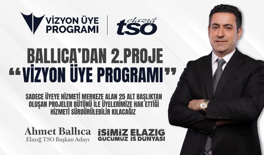 BALLICA 2.PROJEYİ DUYURDU “VİZYON ÜYE PROGRAMI”