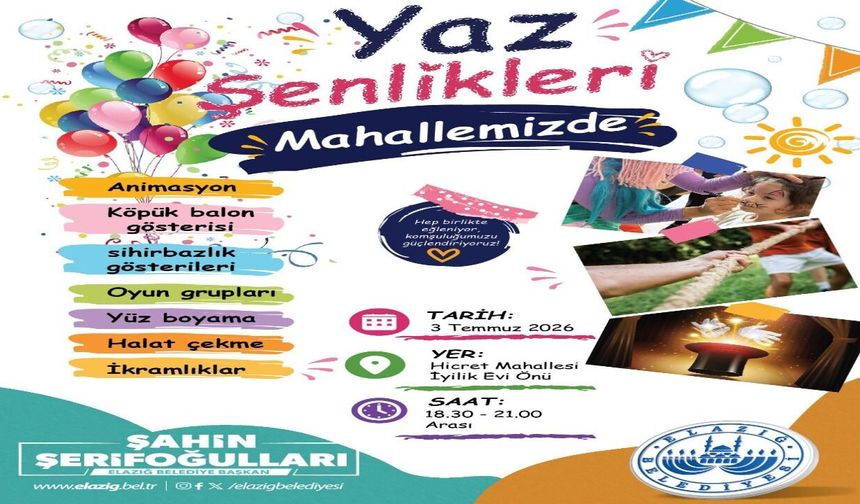Elazığ Belediyesi Yaz Şenlikleri Bu Akşam Hicret Mahallesi'nde Düzenlenecek