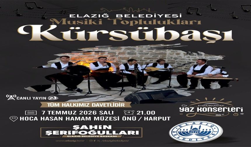 Elazığ Belediyesi’nden Harput’ta Kürsübaşı Konseri