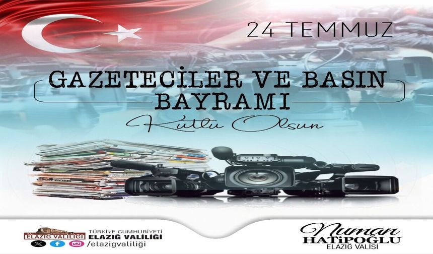 Vali Hatipoğlu’ndan 24 Temmuz Basın Bayramı Mesajı
