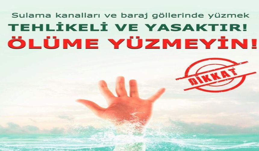 Sulama Kanalları ve Baraj Gölleri İçin Hayati Uyarı
