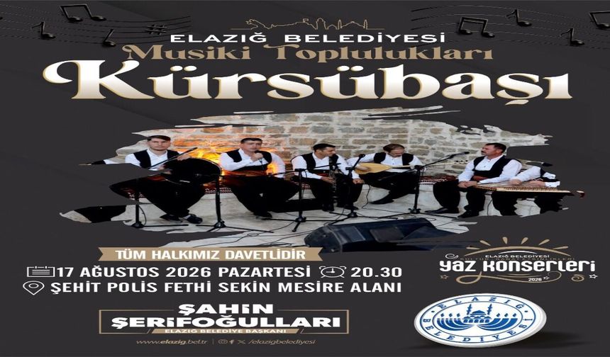Elazığ’da Kürsübaşı Gecesi Müzikseverlerle Buluşacak