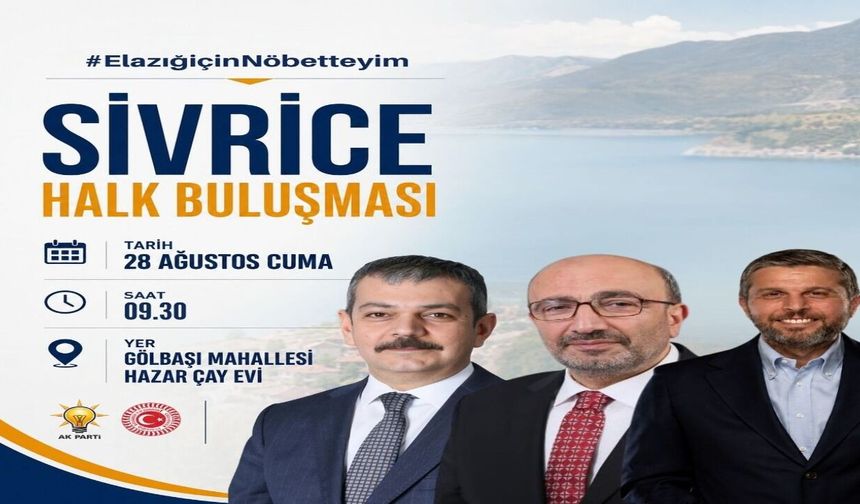 Sivrice’de Vatandaş Buluşması Gerçekleşecek