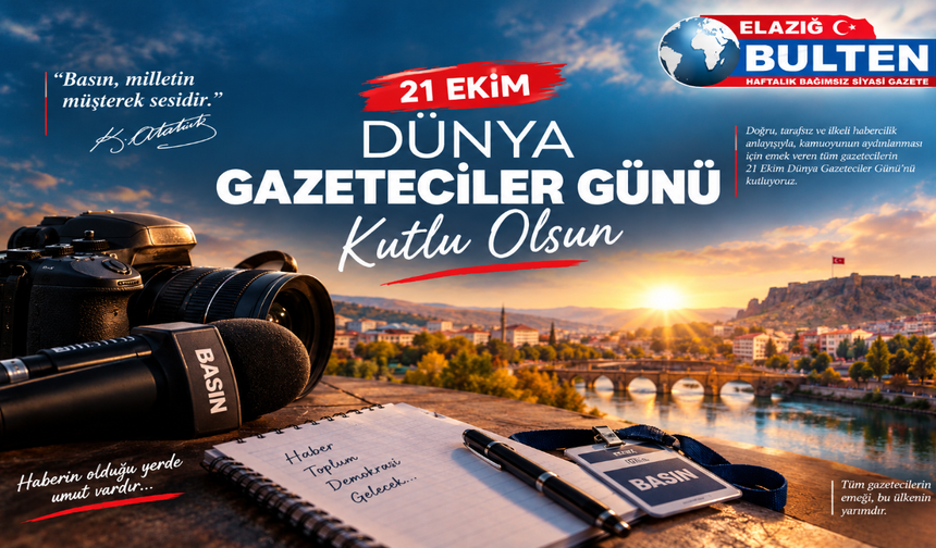21 Ekim Dünya Gazeteciler Günü Kutlu Olsun