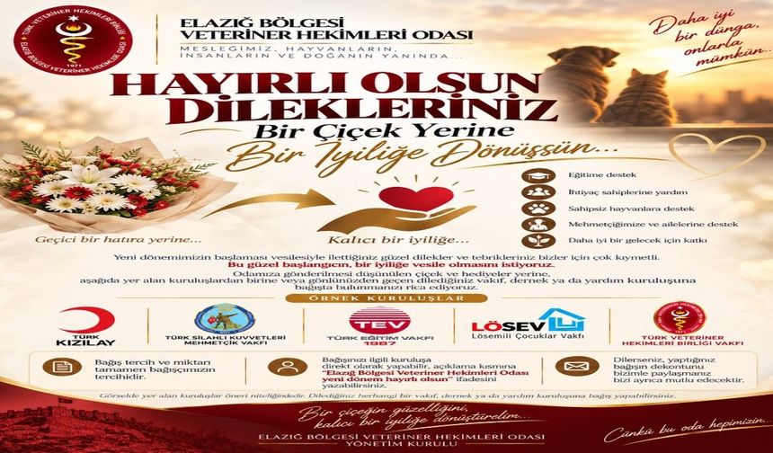 Elazığ Veteriner Hekimleri Odası’ndan “Çiçek Yerine İyilik”