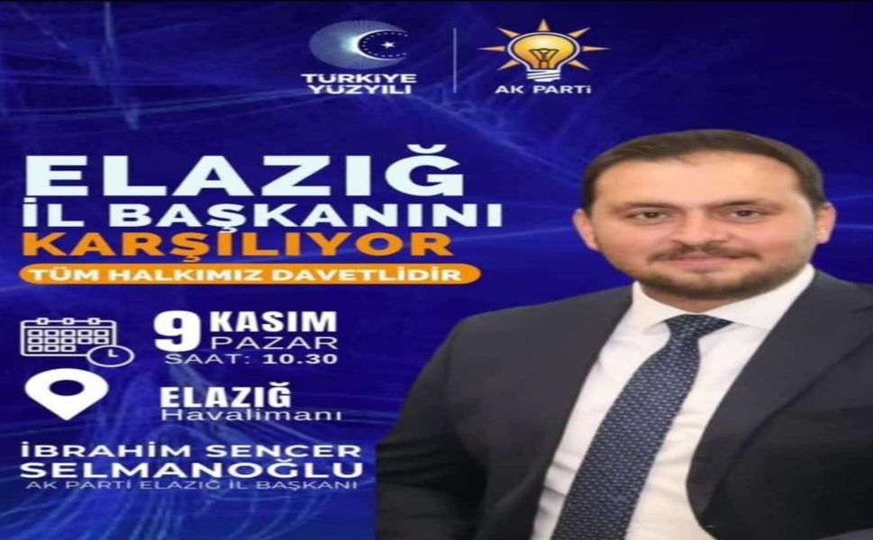 Elazığ, Yeni İl Başkanını Karşılamaya Hazırlanıyor