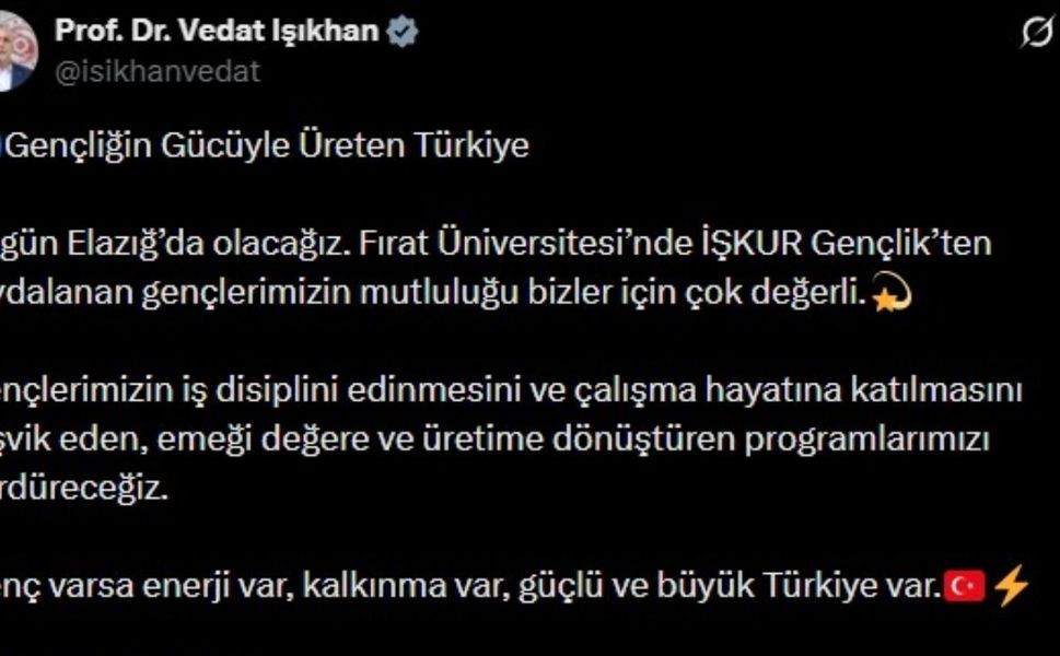 Bakan Işıkhan’dan Fırat Üniversitesi ve Genç İstihdamı Vurgusu
