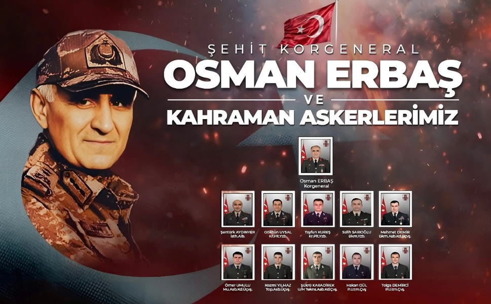 Şehit Korgeneral Osman Erbaş ve 10 Kahraman Silah Arkadaşının Şehadetinin 5. Yılı